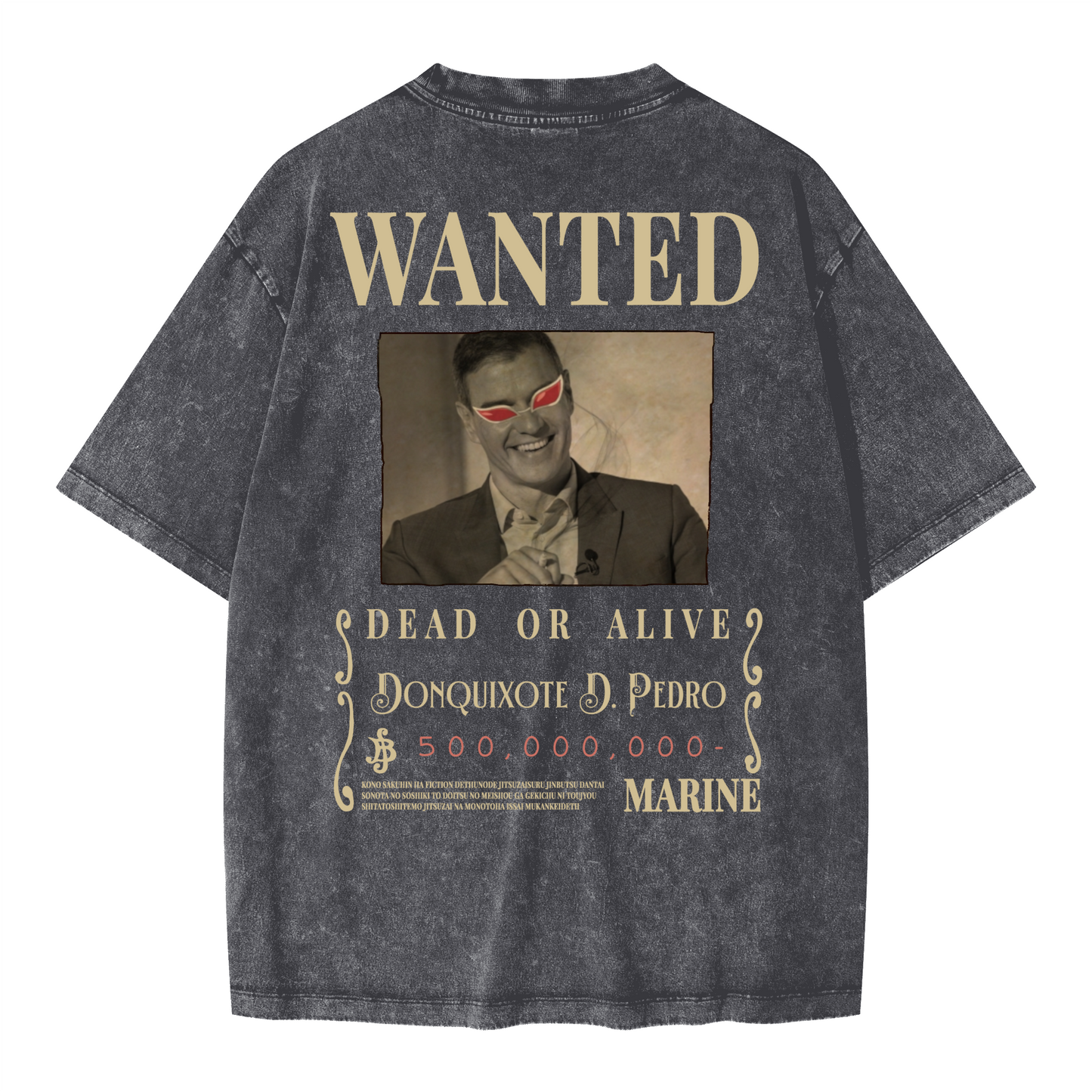 WANTED Donquixote D. Pedro Sánchez. Oversized Wash T-shirt(285GSM)