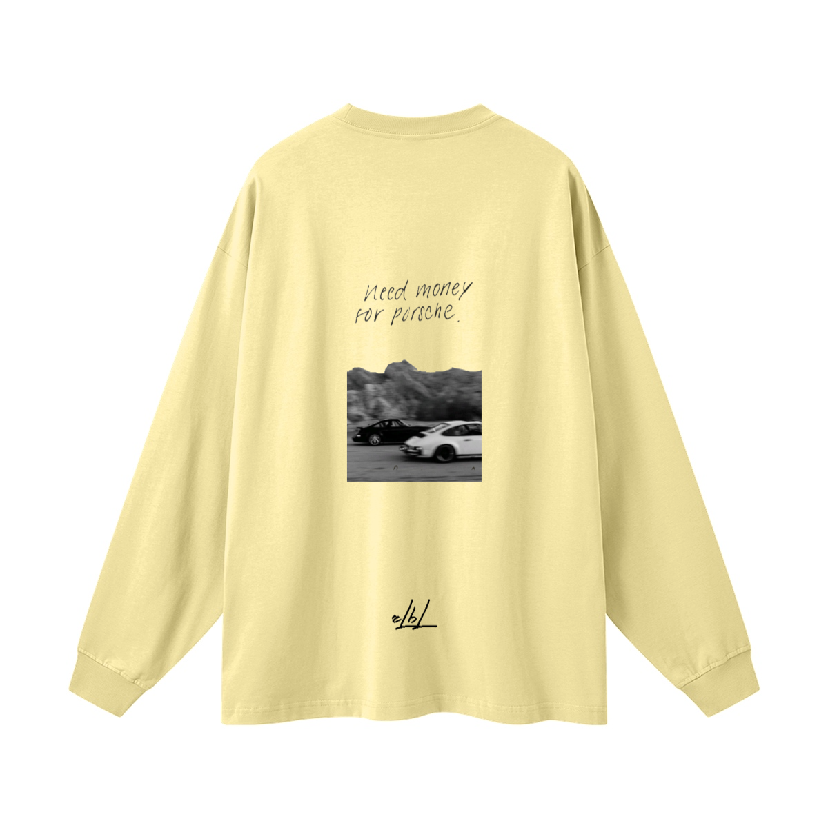 Need Money for Porsche. Oversized Long Sleeve(305GSM)