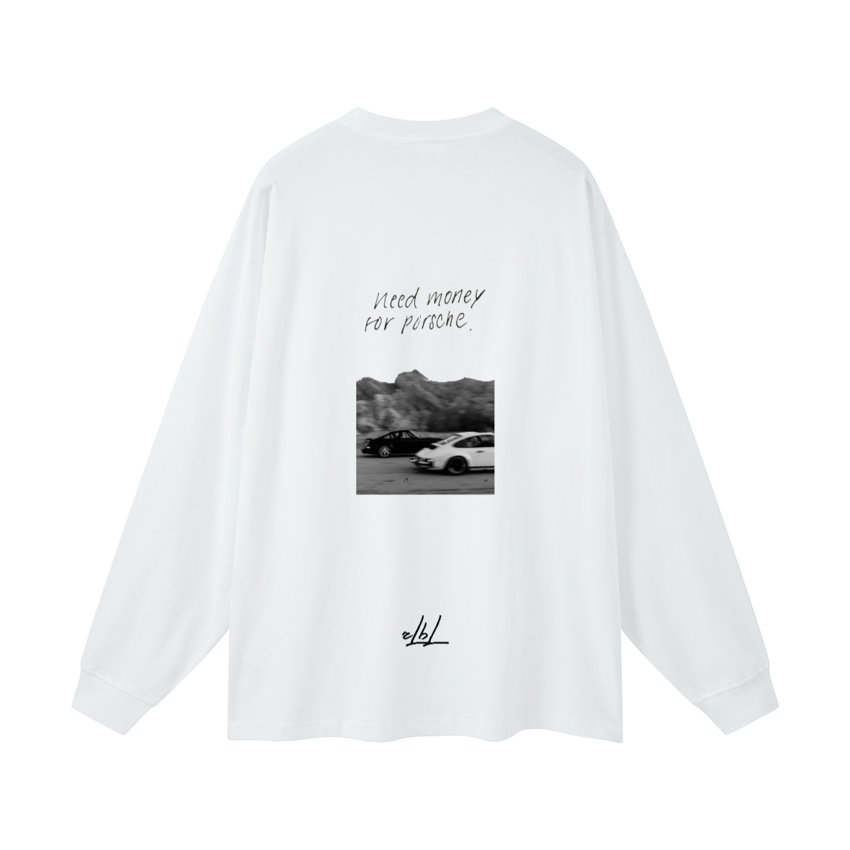 Need Money for Porsche. Oversized Long Sleeve(305GSM)