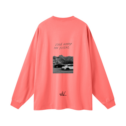 Need Money for Porsche. Oversized Long Sleeve(305GSM)