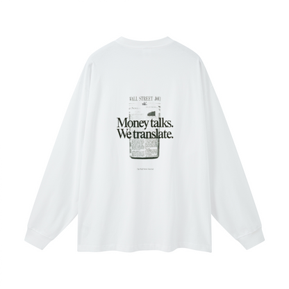 Money Talks. Oversized Long Sleeve(305GSM)