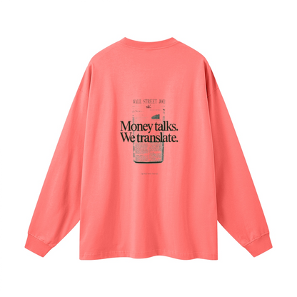 Money Talks. Oversized Long Sleeve(305GSM)