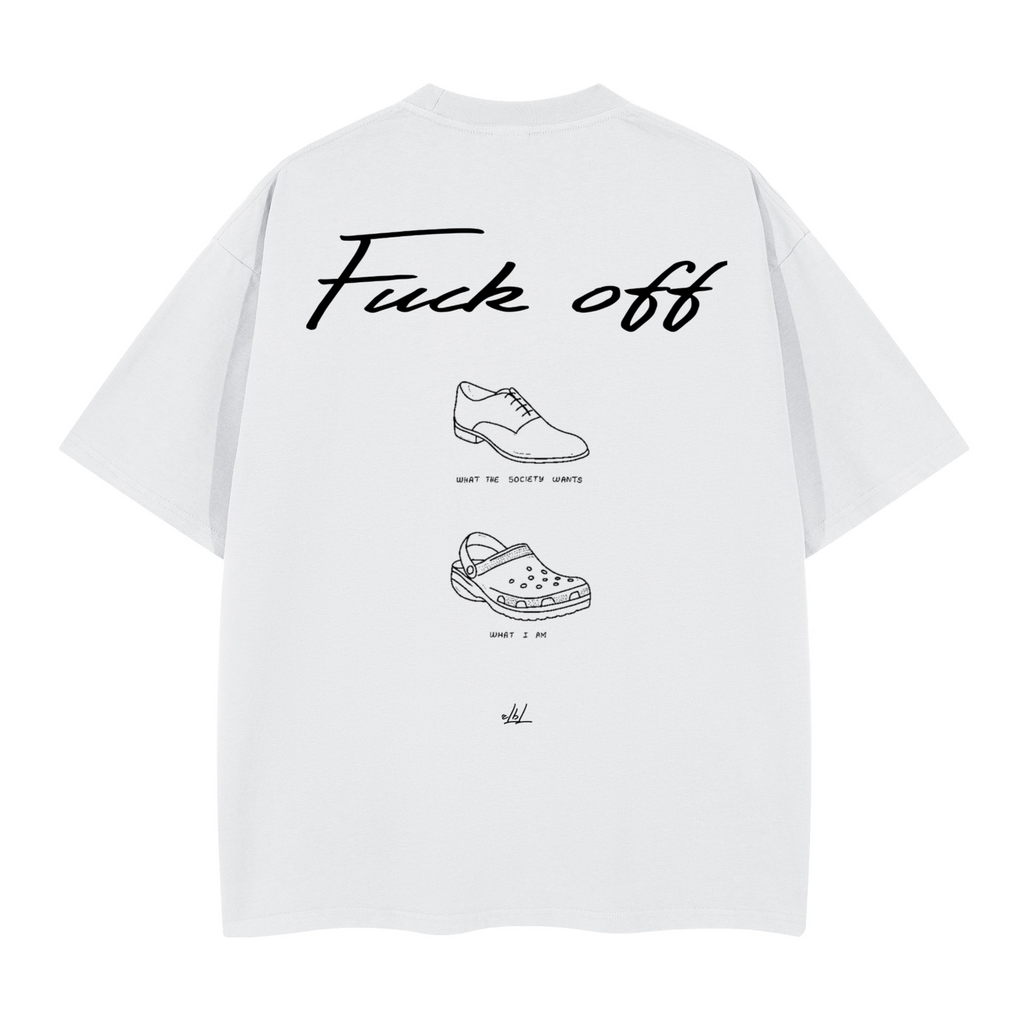 Fuck Off Crocs. Oversized T-shirt(280GSM)