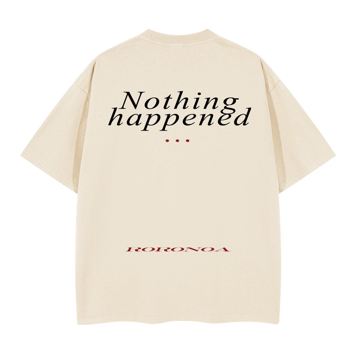 Nothing Happened – Roronoa Zoro’s Resolve. Oversized T-shirt(280GSM)