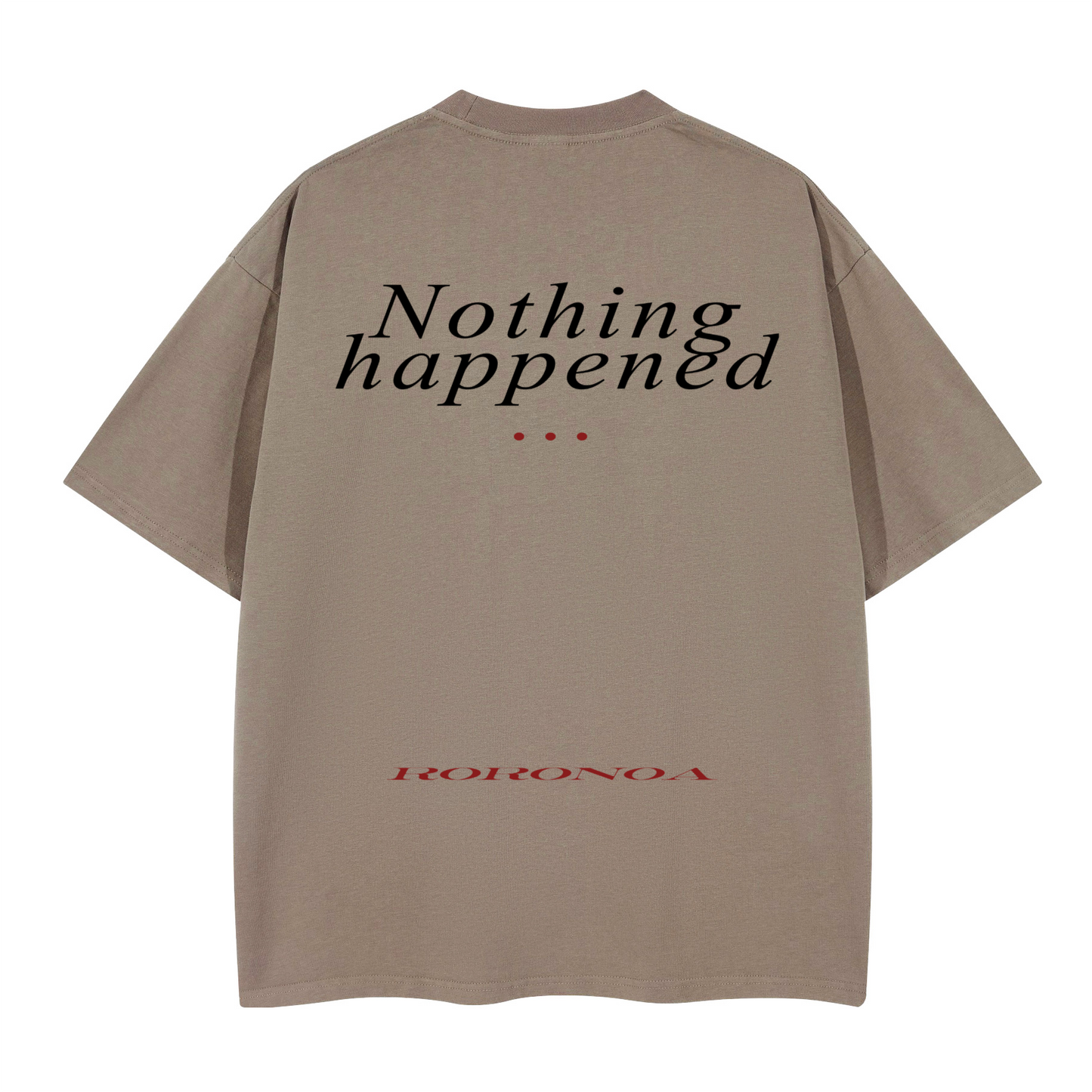 Nothing Happened – Roronoa Zoro’s Resolve. Oversized T-shirt(280GSM)